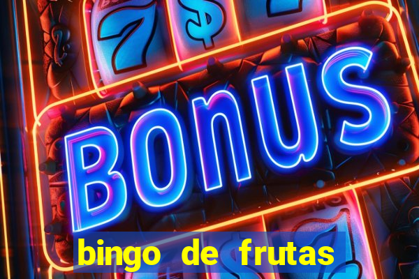 bingo de frutas para imprimir pdf